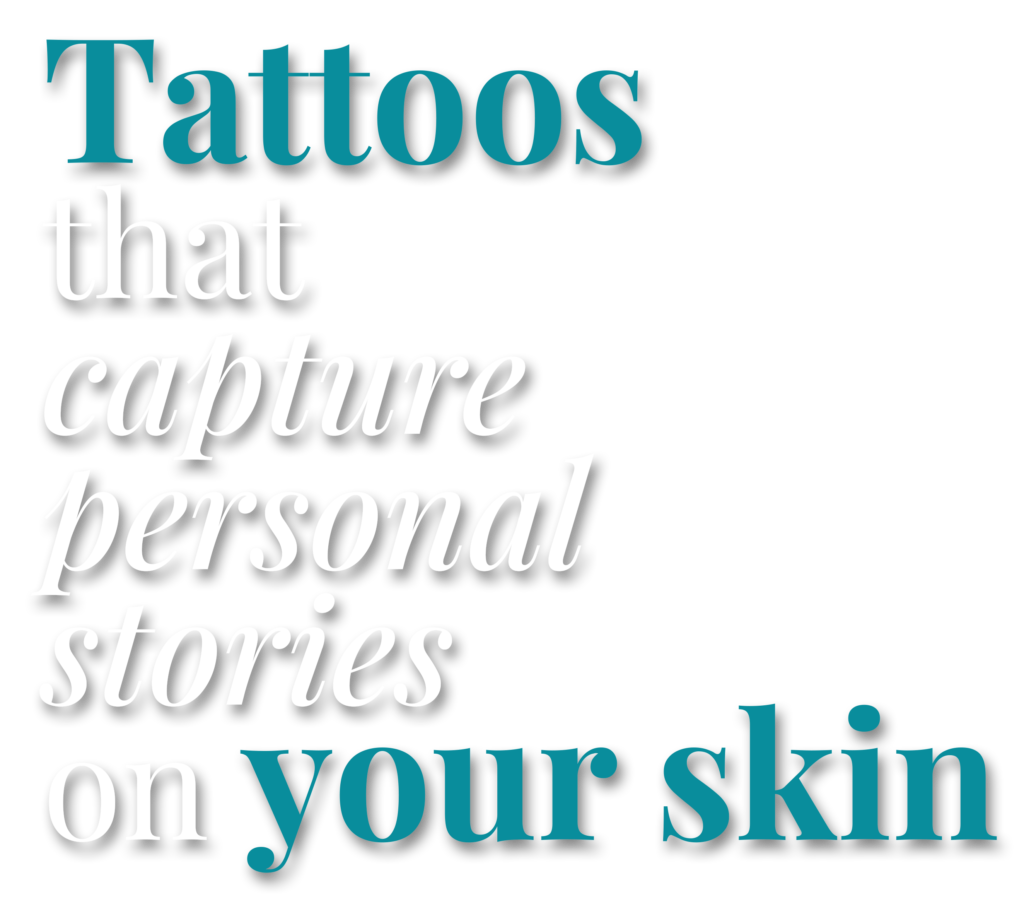 tattoos that capture personal stories on yur skin